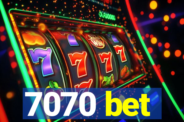 7070 bet